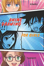 Load image into Gallery viewer, anime drawing for girls: Blank Book Anime Lovers / Write and Draw Your Own Anime Gift,Variety of Templates for Creative ( Sketch Book and Notebook &amp; Journal to write stories )
