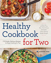 Load image into Gallery viewer, Healthy Cookbook for Two: 175 Simple, Delicious Recipes to Enjoy Cooking for Two

