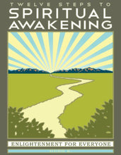 Load image into Gallery viewer, Twelve Steps to Spiritual Awakening: Enlightenment for Everyone
