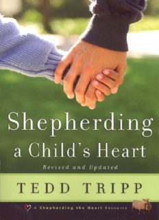 Shepherding a Child's Heart by Tedd Trip (PDF book)