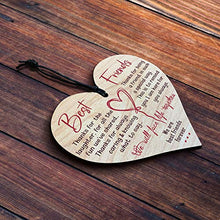 Load image into Gallery viewer, Gifts for Best Friends Birthday Women Friendship Special Wooden Heart Hanging Thoughtful Plaques Decorations Novelty Sign Memorial Quote Forever Love Romantic Xmas Ornament Merchandise Presents
