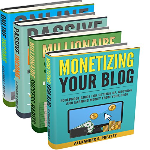 Financial Freedom: Online Income, Passive Income, Millionaire Success Habits, Monetizing Your Blog