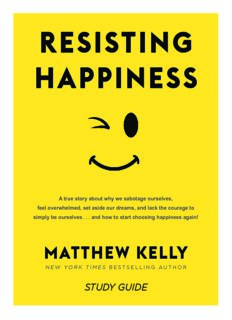 Resisting Happiness: A True Story about Why We Sabotage Ourselves
