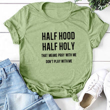 Load image into Gallery viewer, Half Hood Half Holy Letter Print Women T-shirts Harajuku Short Sleeve Femme T-shirt for Ladies Clothes Casual Loose Tops
